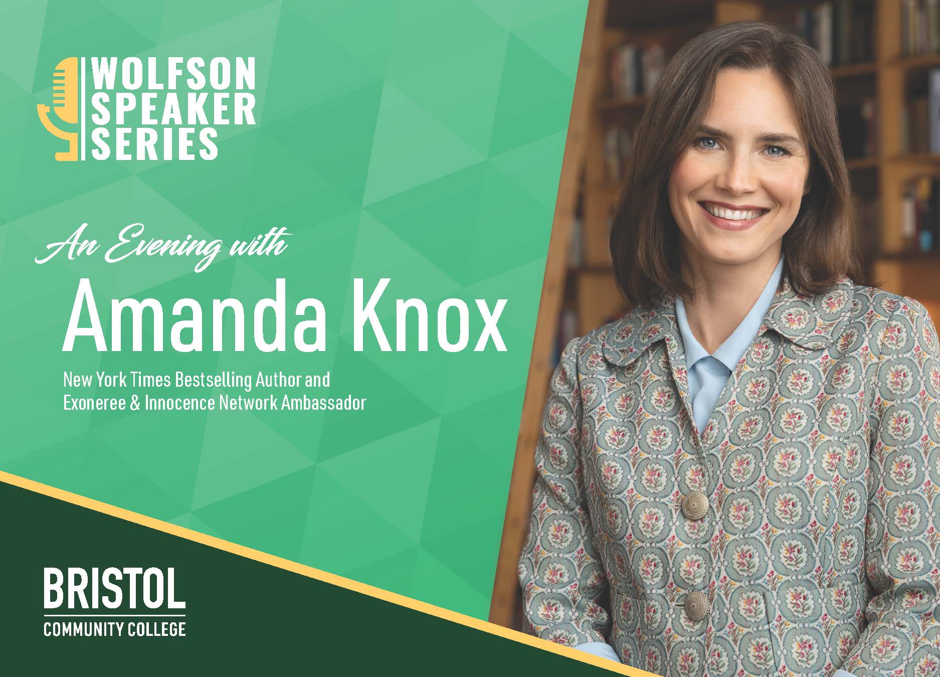 Wolfson Speaker Series: An Evening with Amanda Knox Wolfson Speaker Series: An Evening with Amanda Knox