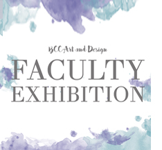 BCC Art and Design Faculty Exhibtion 2016